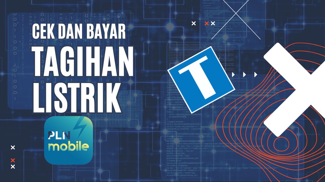 Cara Cek Dan Bayar Tagihan Listrik Pln Mobile Dengan Mudah