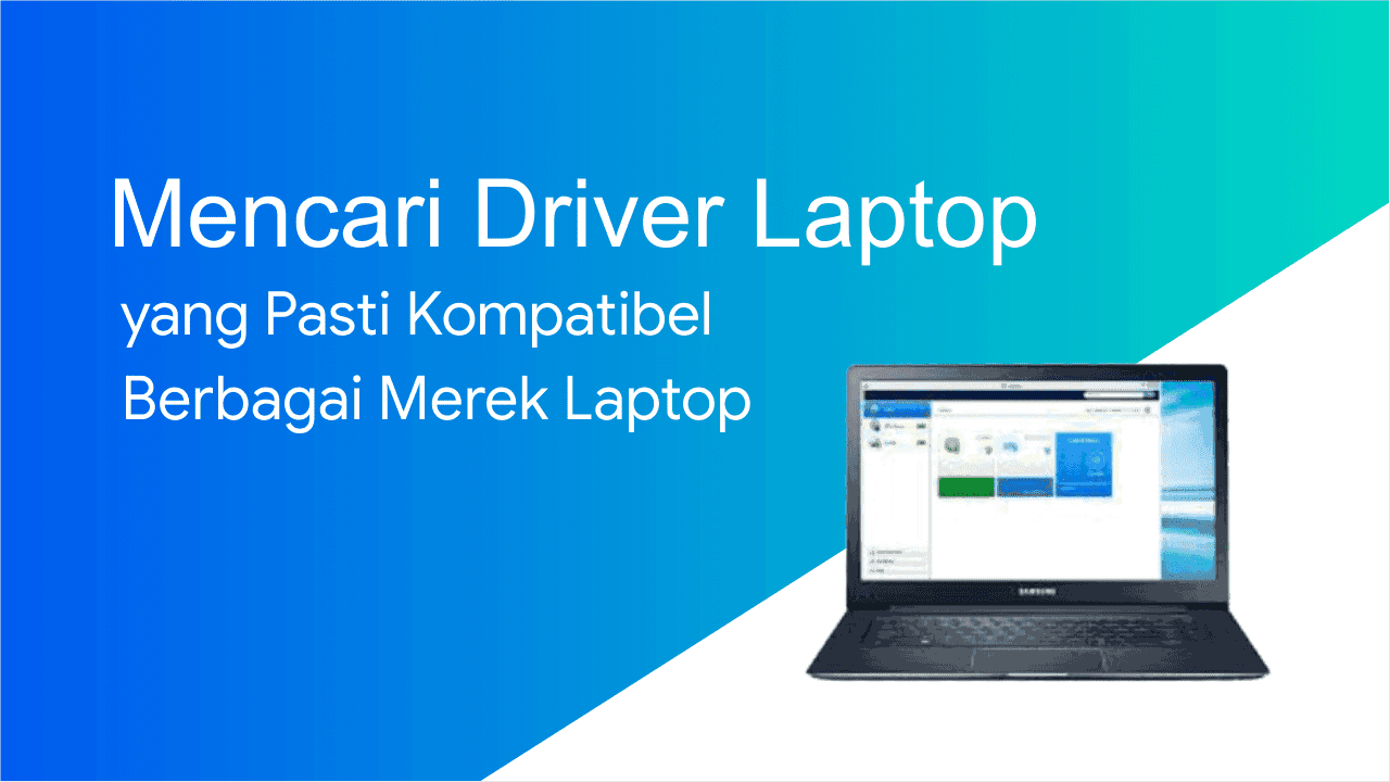 3 Cara Mencari Driver Yang Pasti Kompatibel [Mudah]