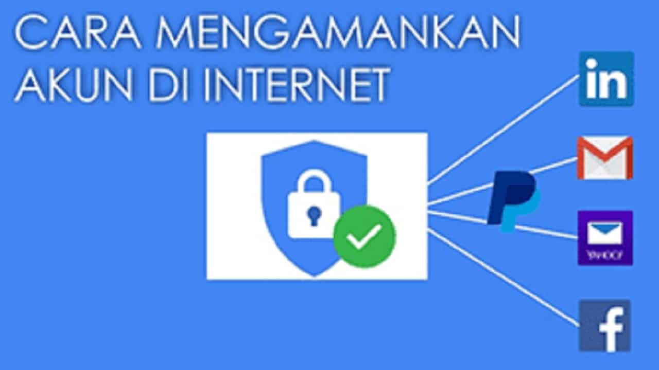 Cara Terbaik Mengamankan Semua Akun Di Internet