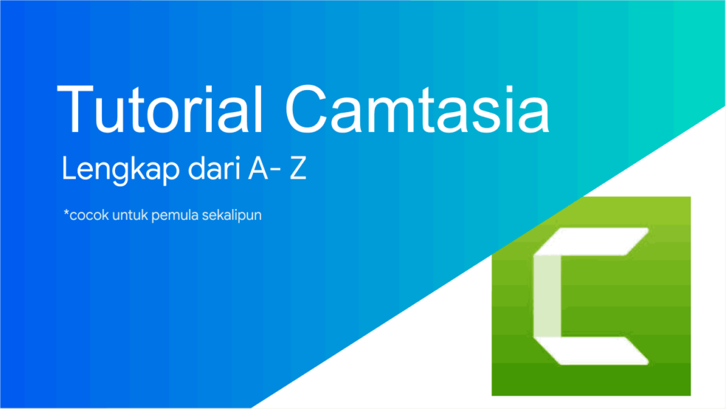 Tutorial Camtasia Untuk Pemula Lengkap Dari A Z 0205