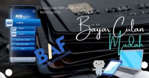 Cara Bayar BAF Lewat M-Banking BCA – Solusi Nyicil Barang Impian!