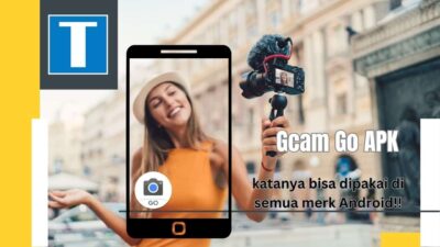 Gcam Go APK – Fitur Lebih Banyak dan Bisa Digunain di Semua Merk Android!