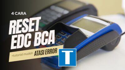 4 Cara Restart EDC BCA – Dari Sinyal Hilang Sampai Error yang Bikin Mumet