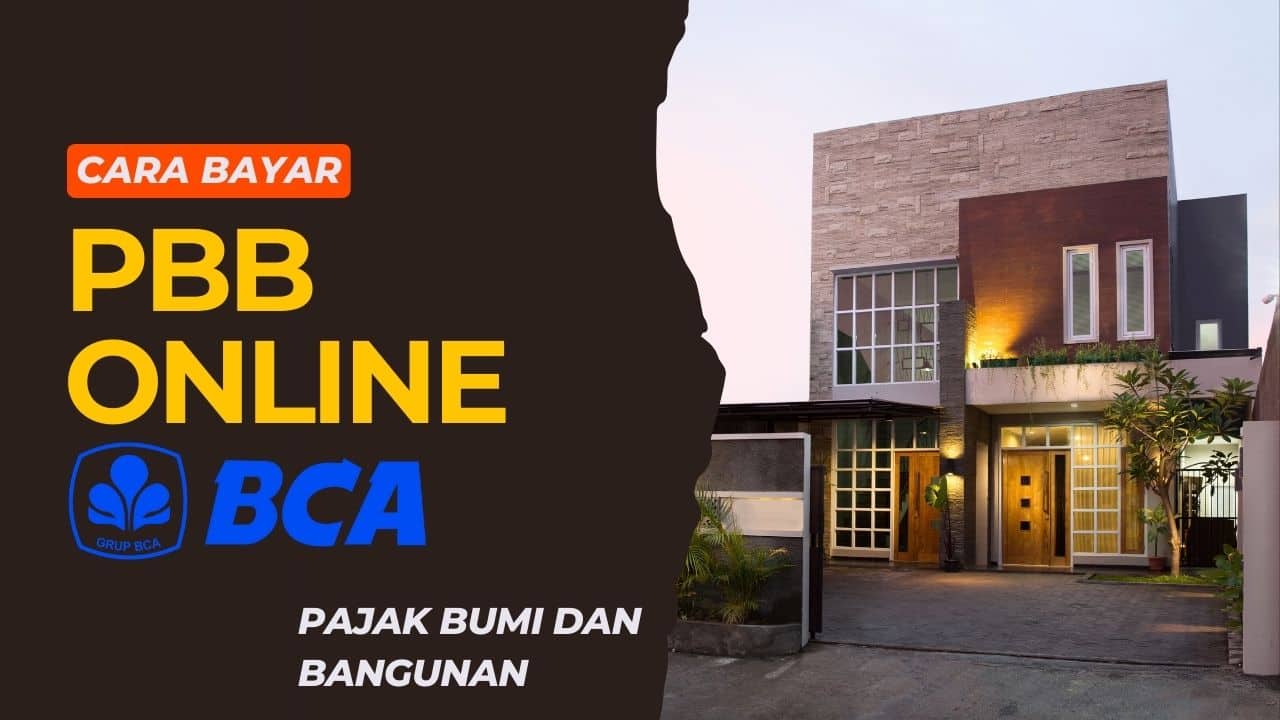 Cara Bayar PBB Online BCA: ATM, M-Banking, Internet Banking