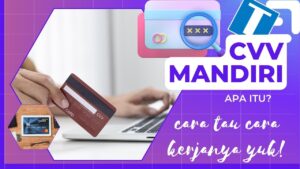 Apa Itu CVV Mandiri