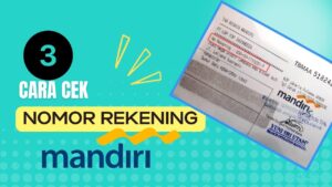 Cara Cek Nomor Rekening Mandiri