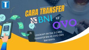 Cara Transfer BNI ke OVO