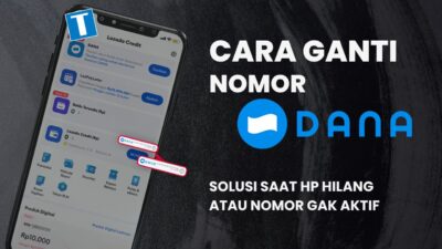 HP Hilang atau Nomor Tidak Aktif? Begini Cara Ganti Nomor Dana