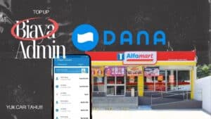 Biaya Admin Top Up Dana di Alfamart