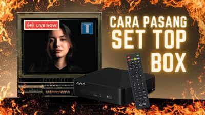 Cara Pasang Set Top Box, dari Sambungan ke TV sampai Scan Saluran