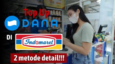 2 Cara Top Up Dana di Indomaret dan Detailnya Lengkap