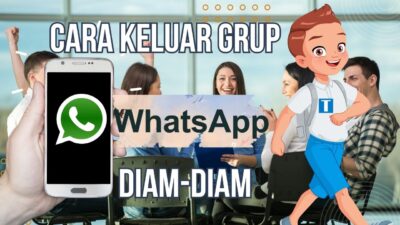 Cara Keluar Grup Whatsapp Tanpa Diketahui Anggota dan Admin