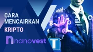 Cara Mencairkan Aset Kripto Nanovest