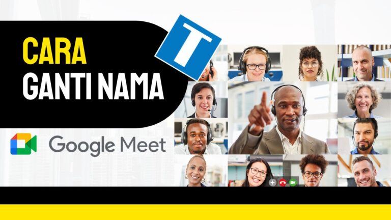 Cara Mengganti Nama di Google Meet