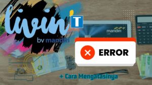 Livin Mandiri Error