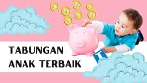 Tabungan Anak Terbaik