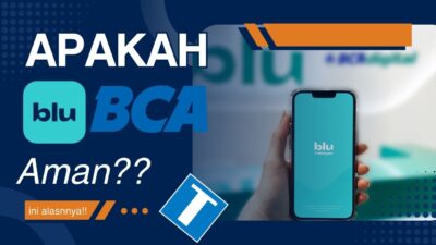 Review! Apakah Blu BCA Aman? Cari Tahu Alasannya!