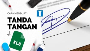 Cara Membuat Tanda Tangan di Excel