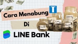 Cara Menabung di Line Bank