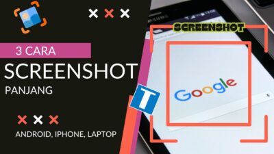 3 Cara Ambil Screenshot Panjang di HP Samsung, Xiaomi, iPhone, dan Laptop