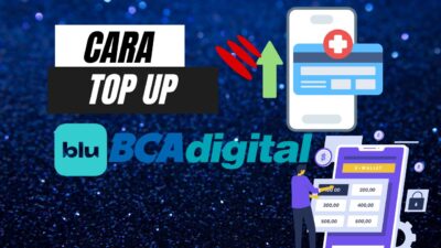 3 Cara Top Up Blu BCA Pakai BCA Mobile, ATM, dan Dana