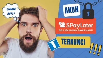 5 Penyebab ShopeePay Later Terkunci dan Cara Mengaktifkannya Kembali