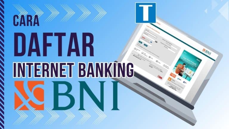 Cara Daftar Internet Banking BNI