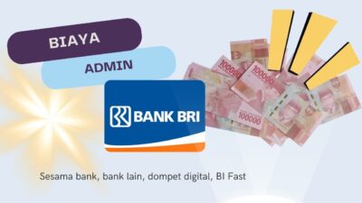 Biaya Transfer BRI ke Sesama, Bank Lain, Dompet Digital, dan BI-Fast