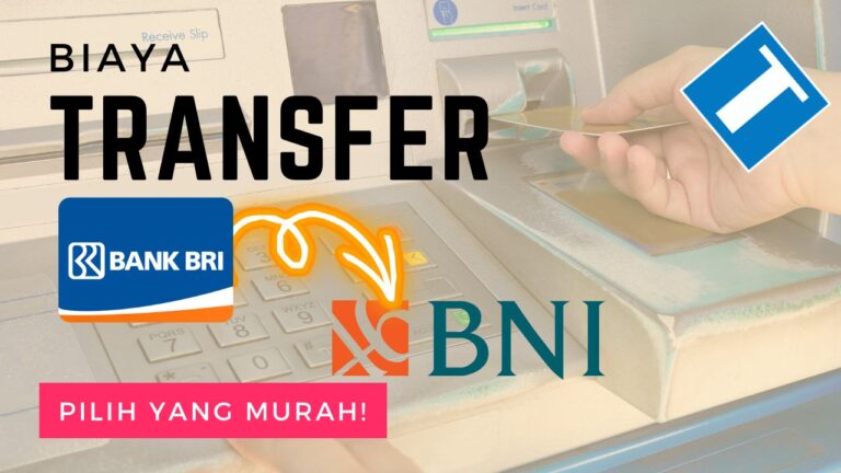 Biaya Transfer BRI ke BNI