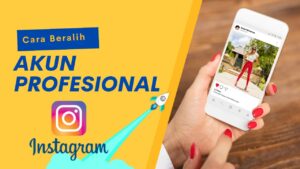 Cara Beralih Akun Profesional Instagram