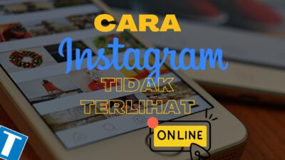 Cara Instagram Tidak Terlihat Online – Gimana Biar Gak Diketahui Selalu On?