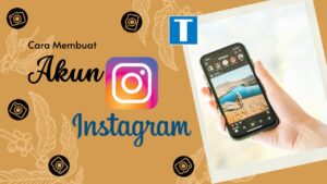 Cara Membuat Akun Instagram