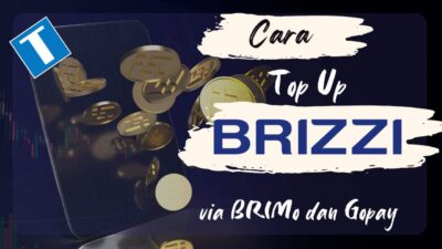 Cara Top Up Brizzi Lewat Brimo dan Gopay – Khusus yang Gak Mau Ribet!