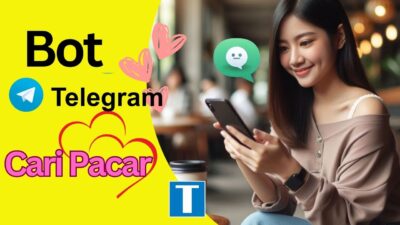 Cara Menggunakan Bot Telegram Cari Pacar Biar Gak Jomblo Terus!