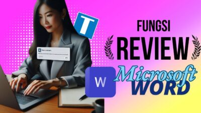 8 Fungsi Review Pada Microsoft Word – Fitur Andalan Buat Revisi dan Kolaborasi