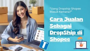 Uang Dropship Shopee Masuk Kemana