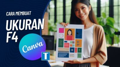 Cara Membuat Ukuran F4 di Canva – Bikin Desain yang Pas dan Gampang Banget