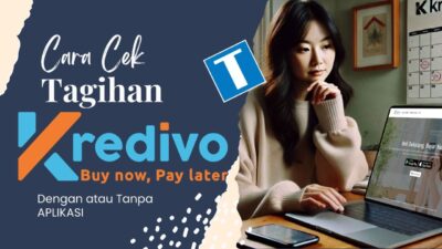 2 Cara Cek Tagihan Kredivo – Dengan dan Tanpa Aplikasi