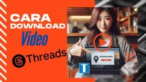 Cara Download Video Threads