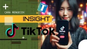 Cara Melihat Insight TikTok