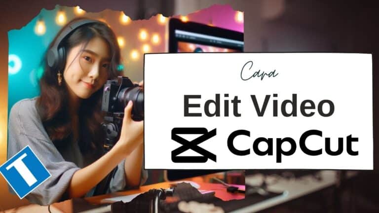 Cara Edit Video di CapCut