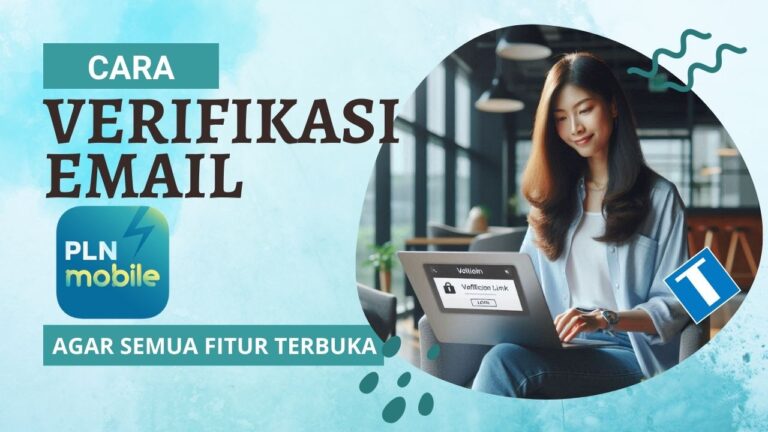 Cara Verifikasi Email PLN Mobile